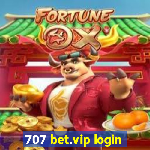 707 bet.vip login